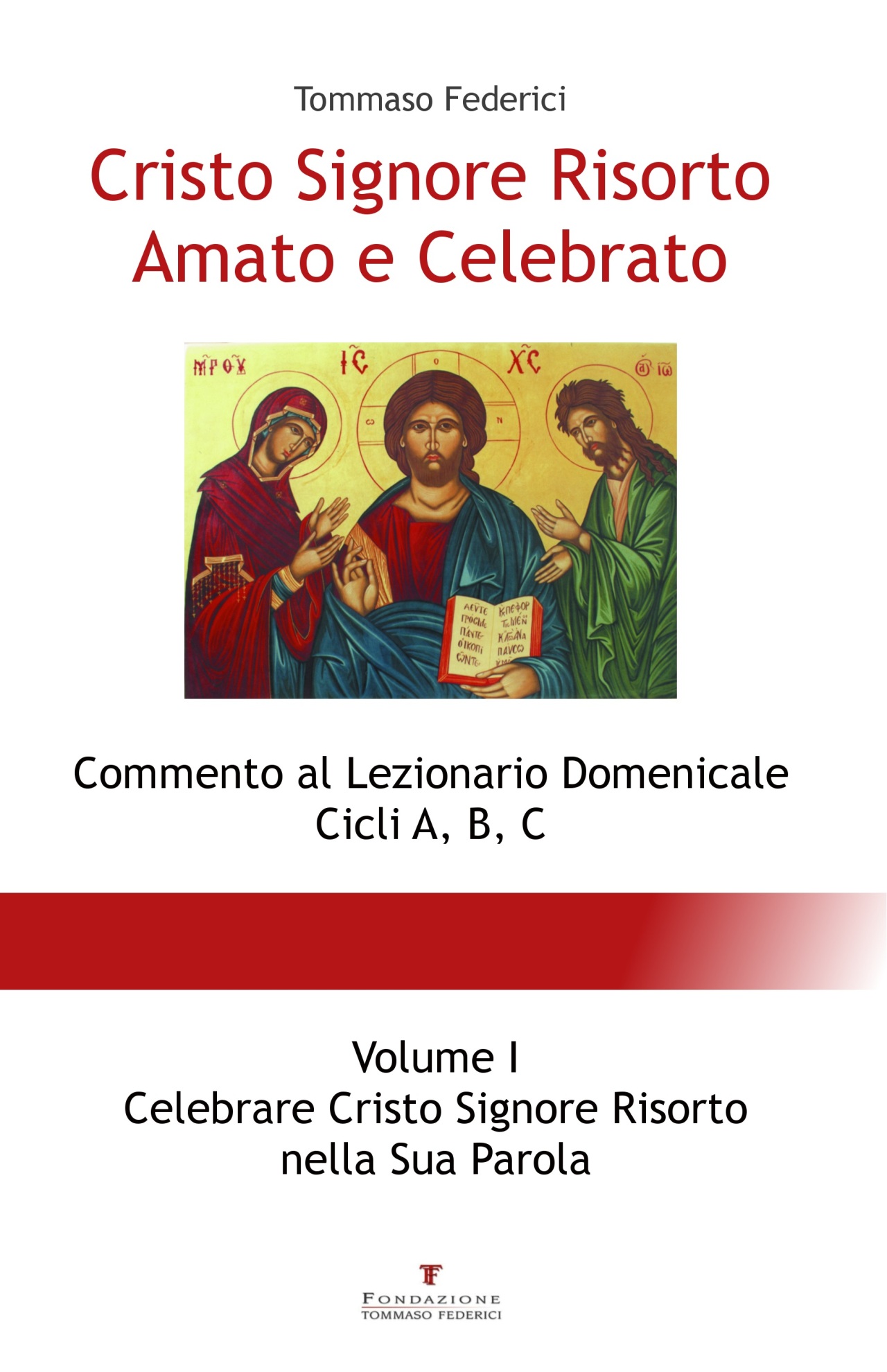 Cristo Signore Risorto Amato e Celebrato_Volume I_Introduzione